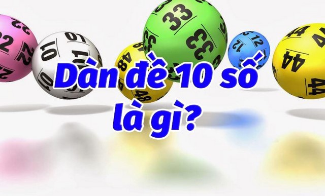 Dàn lô đề 10 số trong vòng 5 ngày mang lại hiệu quả cao